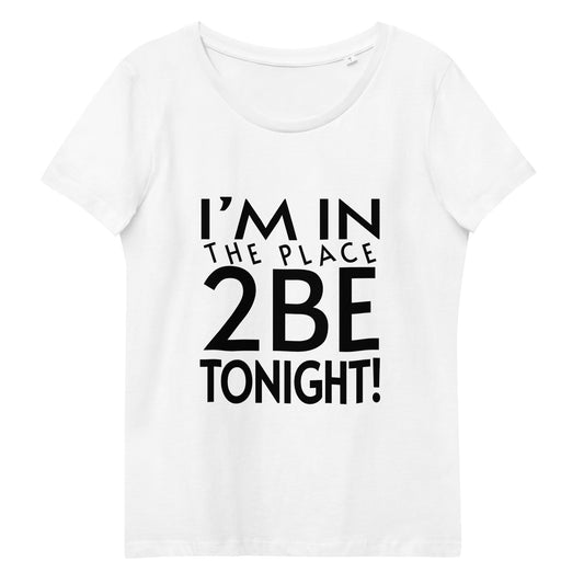 TONIGHT Women's fitted eco tee